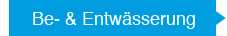 Be- und Entw&auml;sserung